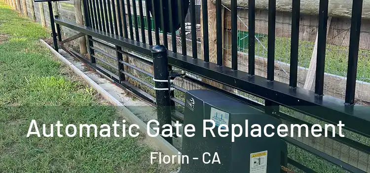 Automatic Gate Replacement Florin - CA