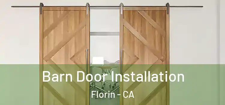 Barn Door Installation Florin - CA