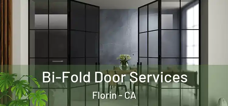 Bi-Fold Door Services Florin - CA