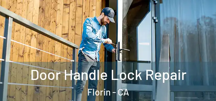 Door Handle Lock Repair Florin - CA