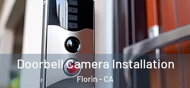 Doorbell Camera Installation Florin - CA