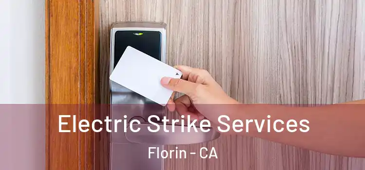  Electric Strike Services Florin - CA