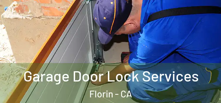 Garage Door Lock Services Florin - CA