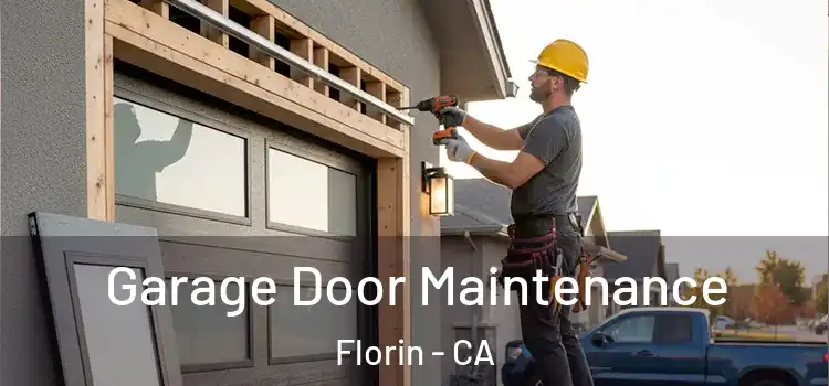 Garage Door Maintenance Florin - CA