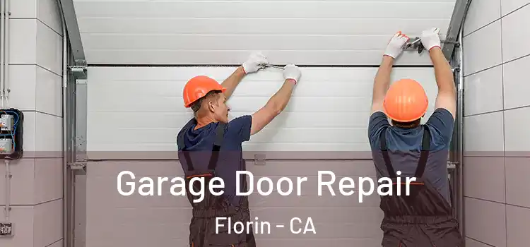  Garage Door Repair Florin - CA