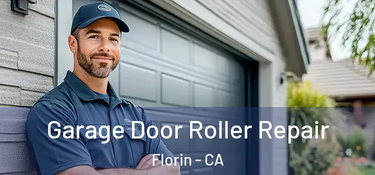  Garage Door Roller Repair Florin - CA