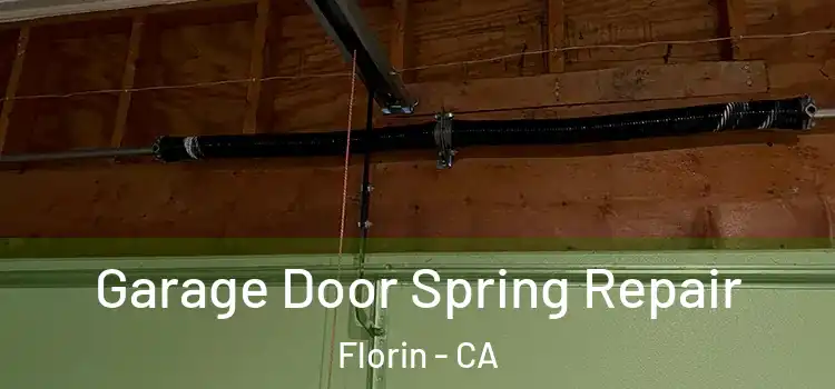  Garage Door Spring Repair Florin - CA