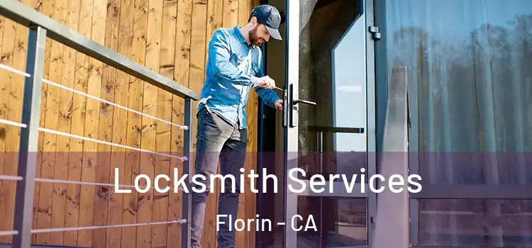  Locksmith Services Florin - CA