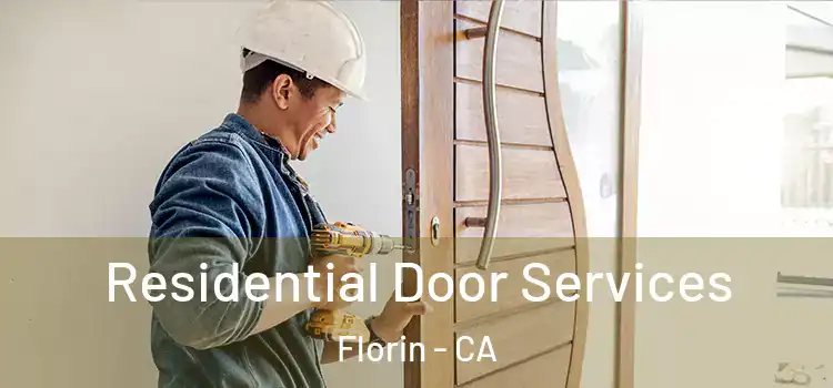 Residential Door Services Florin - CA